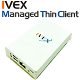 IVEX Managed Thin Client
